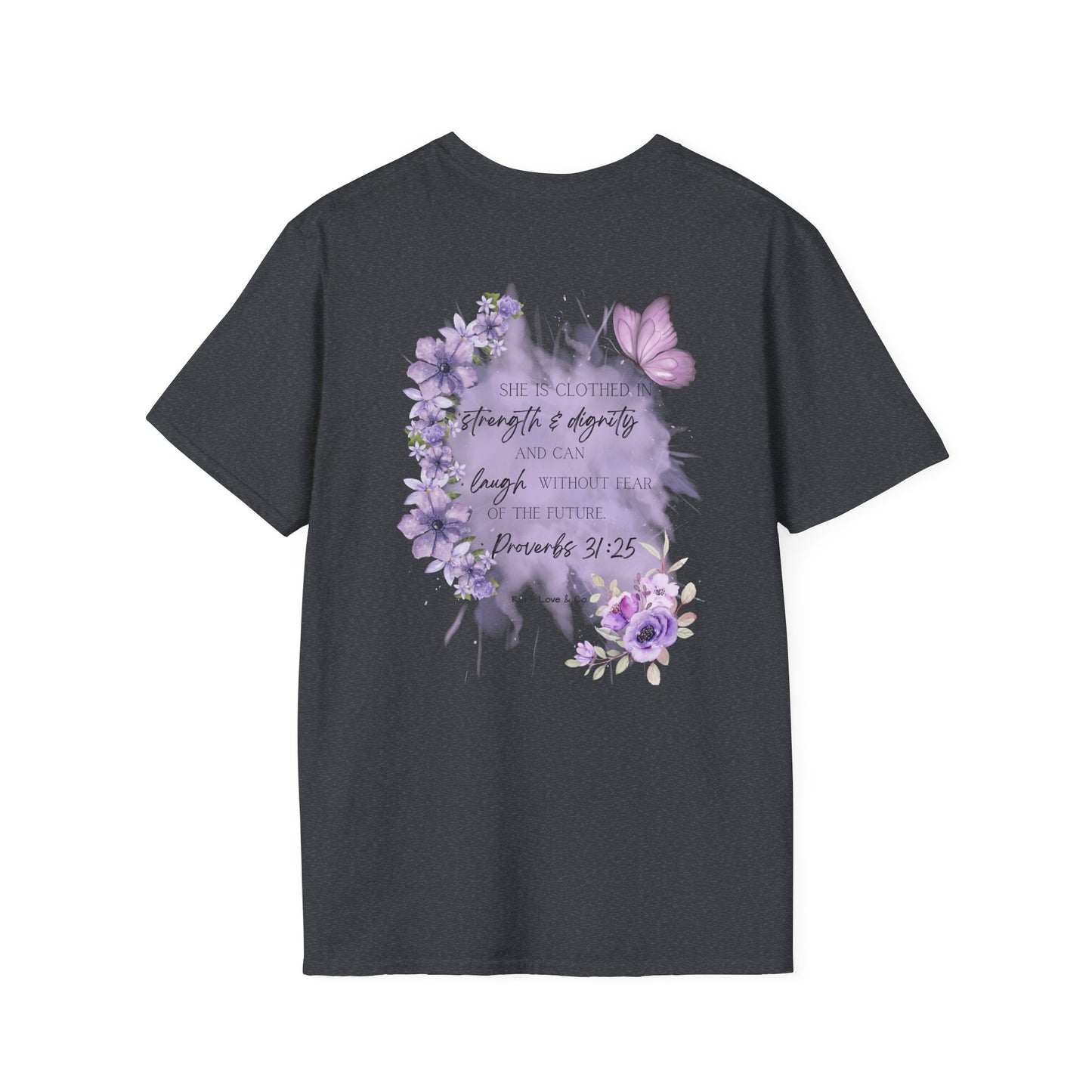 "Clothed in Strength and Dignity" Proverbs 31:25 Unisex Tee