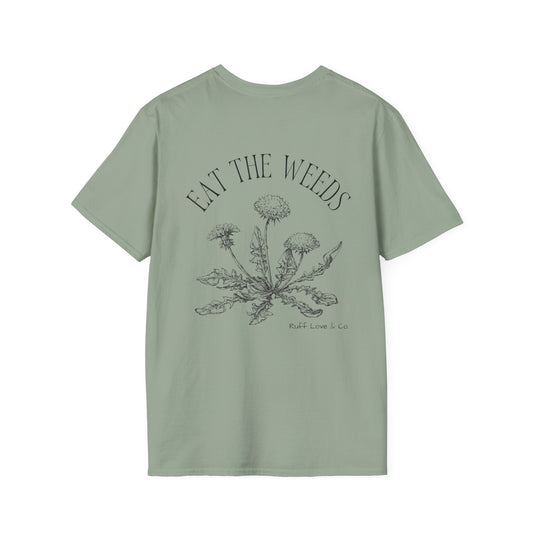 "Eat the Weeds" Dandelion Humor - Unisex Graphic Tee